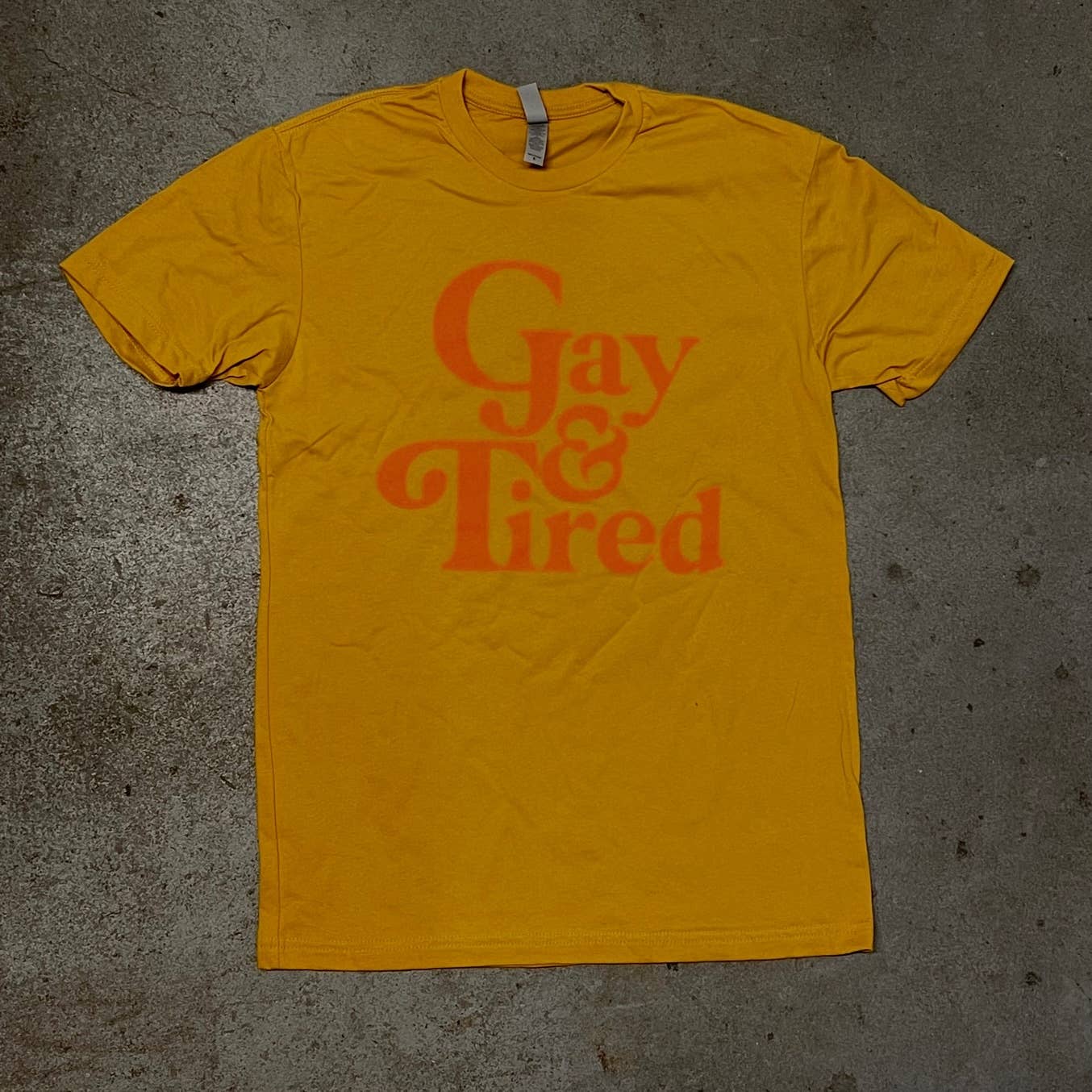 Gay & Tired T-Shirt